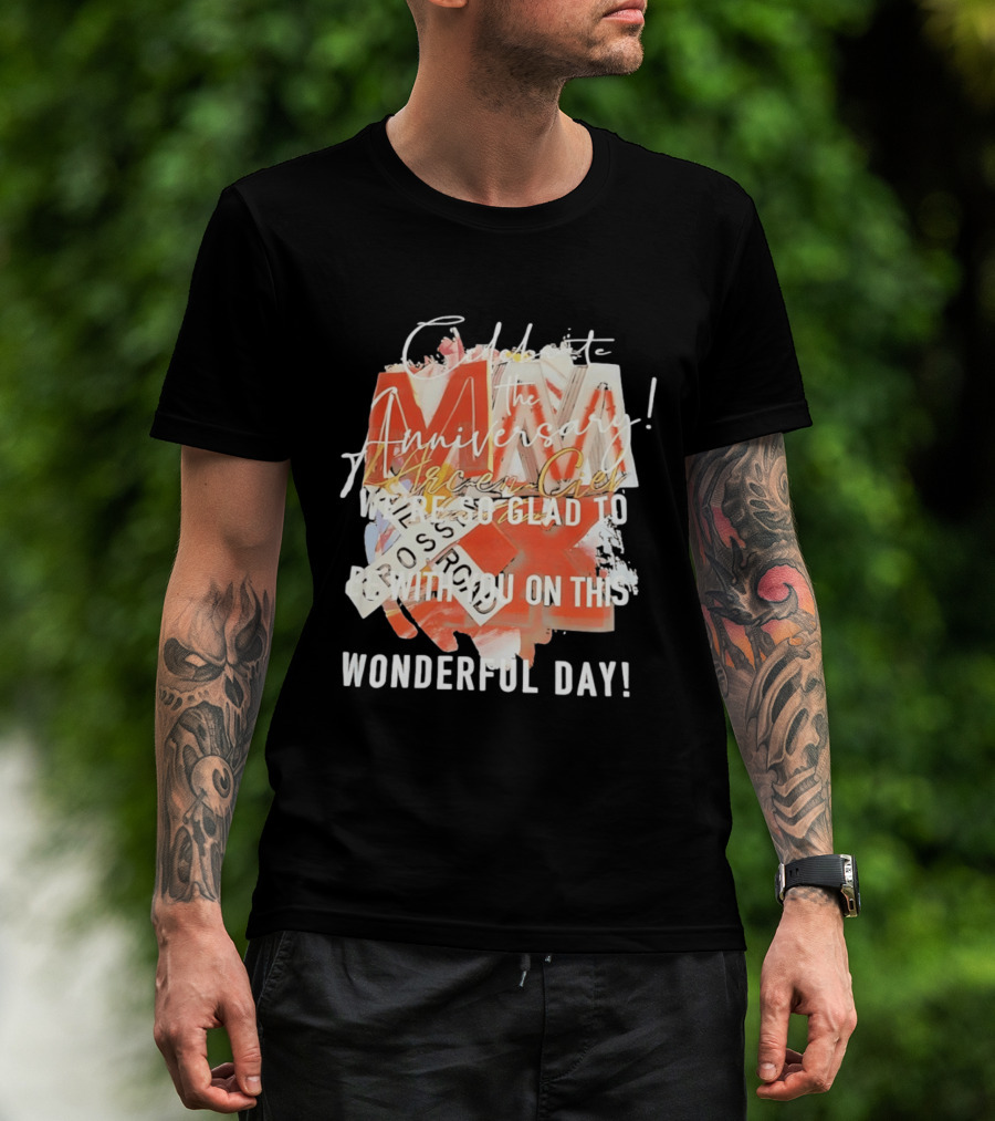 L'Arc En Ciel Celebrate The Anniversary We're So Glad To Be With You On This Wonderful Day T-Shirt