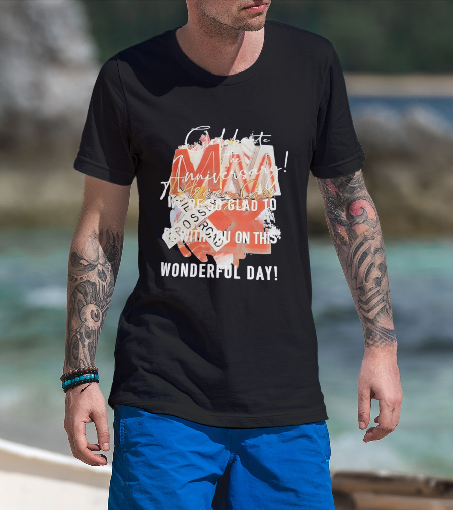 L'Arc En Ciel Celebrate The Anniversary We're So Glad To Be With You On This Wonderful Day T-Shirt
