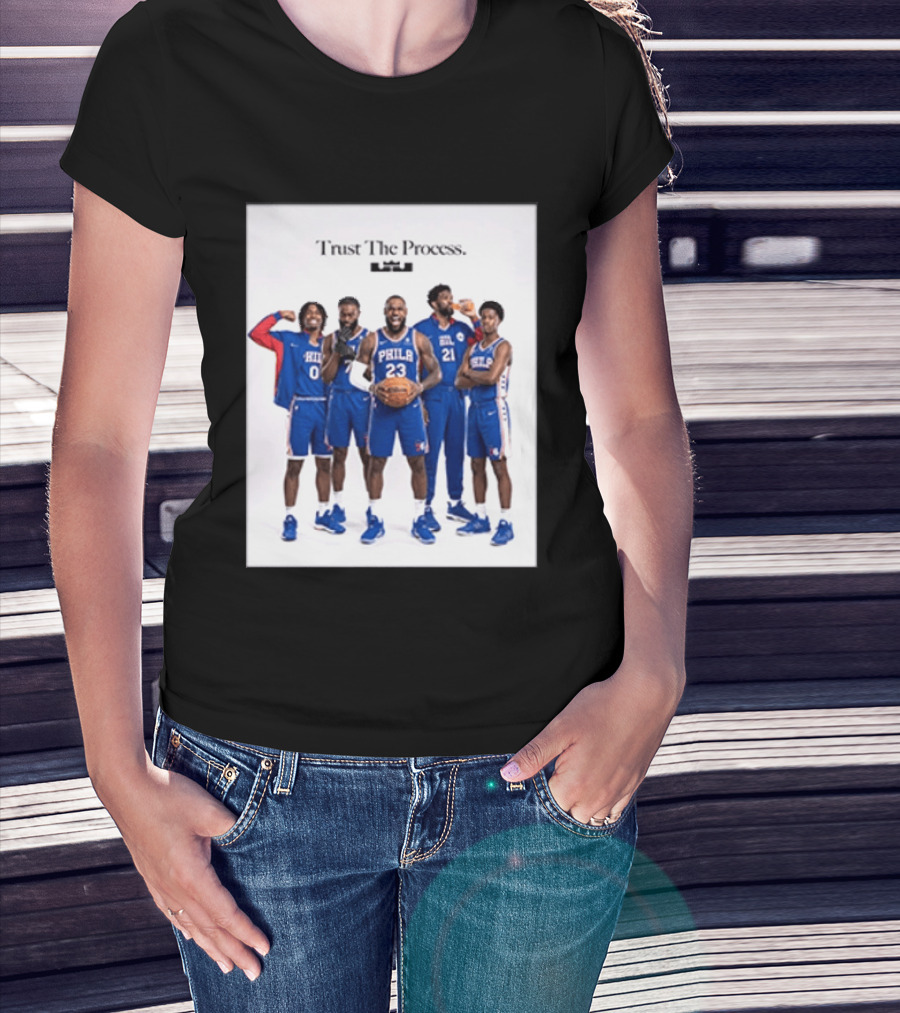 Philadelphia 76ers Trust The Process Lebron James Team Edition T-Shirt