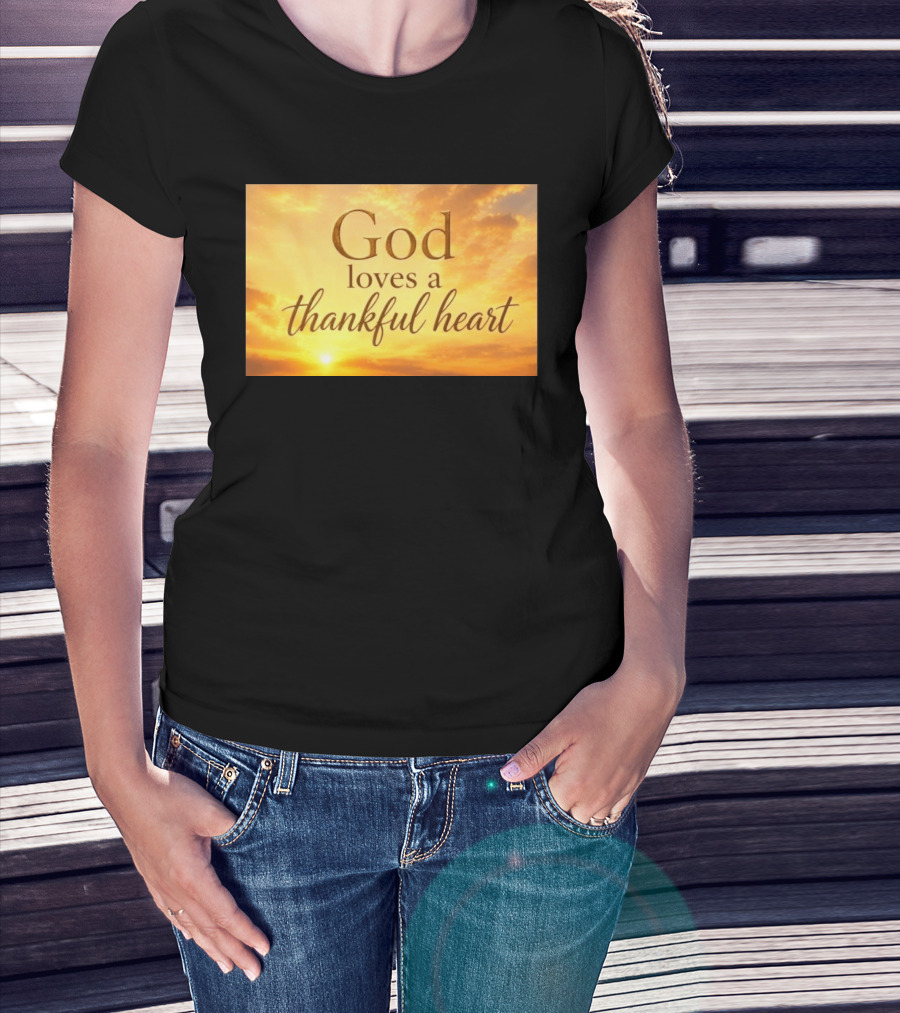God Loves A Thankful Heart Sunlight Sky T-Shirt