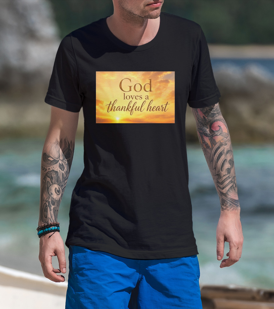 God Loves A Thankful Heart Sunlight Sky T-Shirt