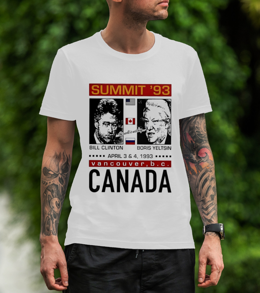 Summit '93 Bill Clinton Boris Yeltsin April 3 4 Vancouver BC Canada Flags T-Shirt