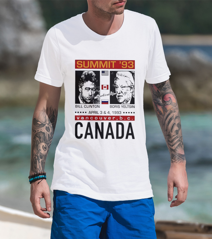 Summit '93 Bill Clinton Boris Yeltsin April 3 4 Vancouver BC Canada Flags T-Shirt