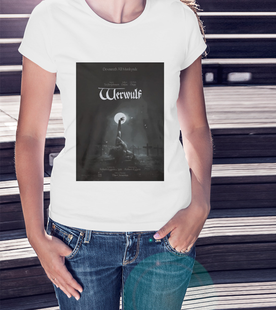 Werwulf Devoureth All Mankynde Featuring Aaron Taylor Johnson Willem Dafoe Lily Rose Depp T-Shirt