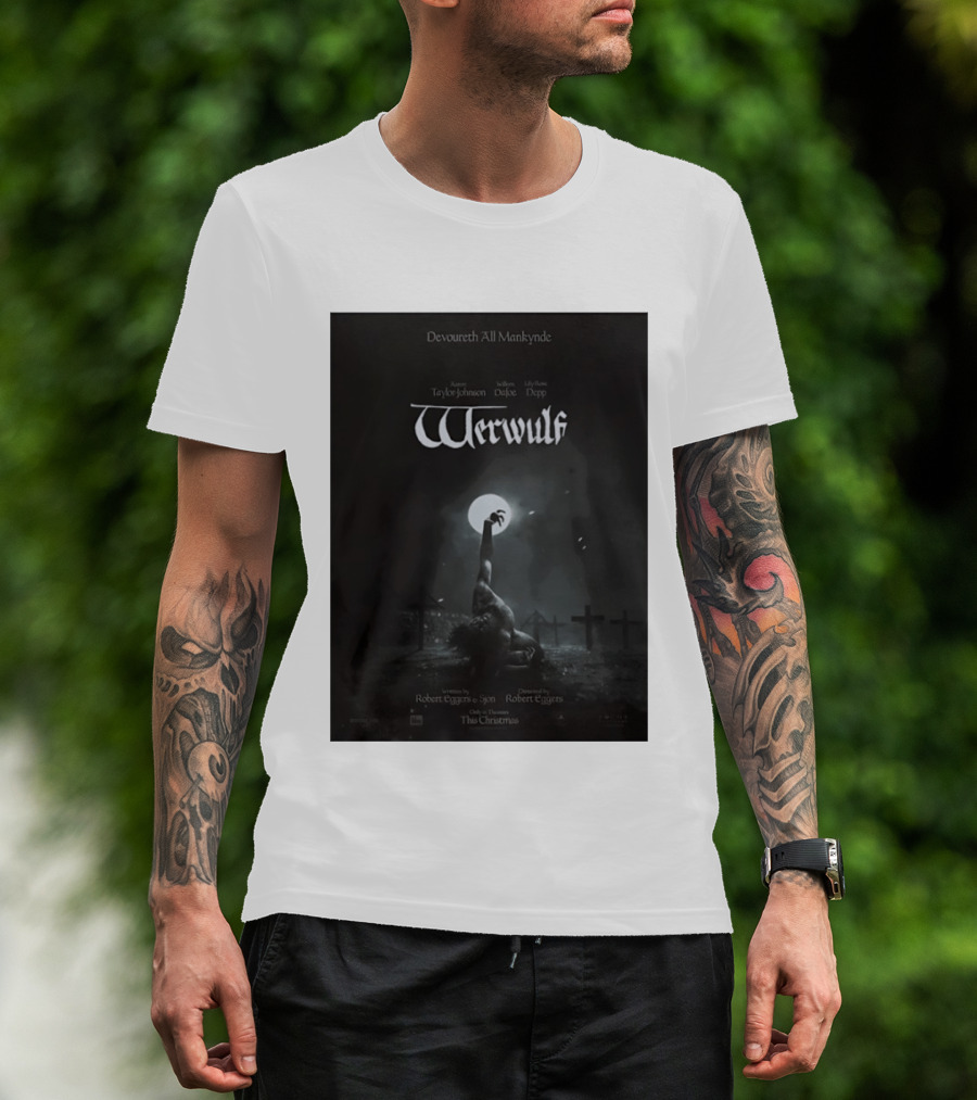 Werwulf Devoureth All Mankynde Featuring Aaron Taylor Johnson Willem Dafoe Lily Rose Depp T-Shirt