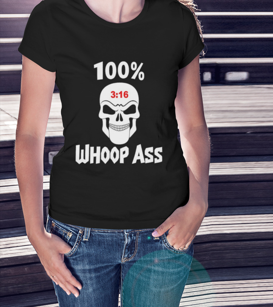100 Percent Whoop Ass Skull 3:16 T-Shirt
