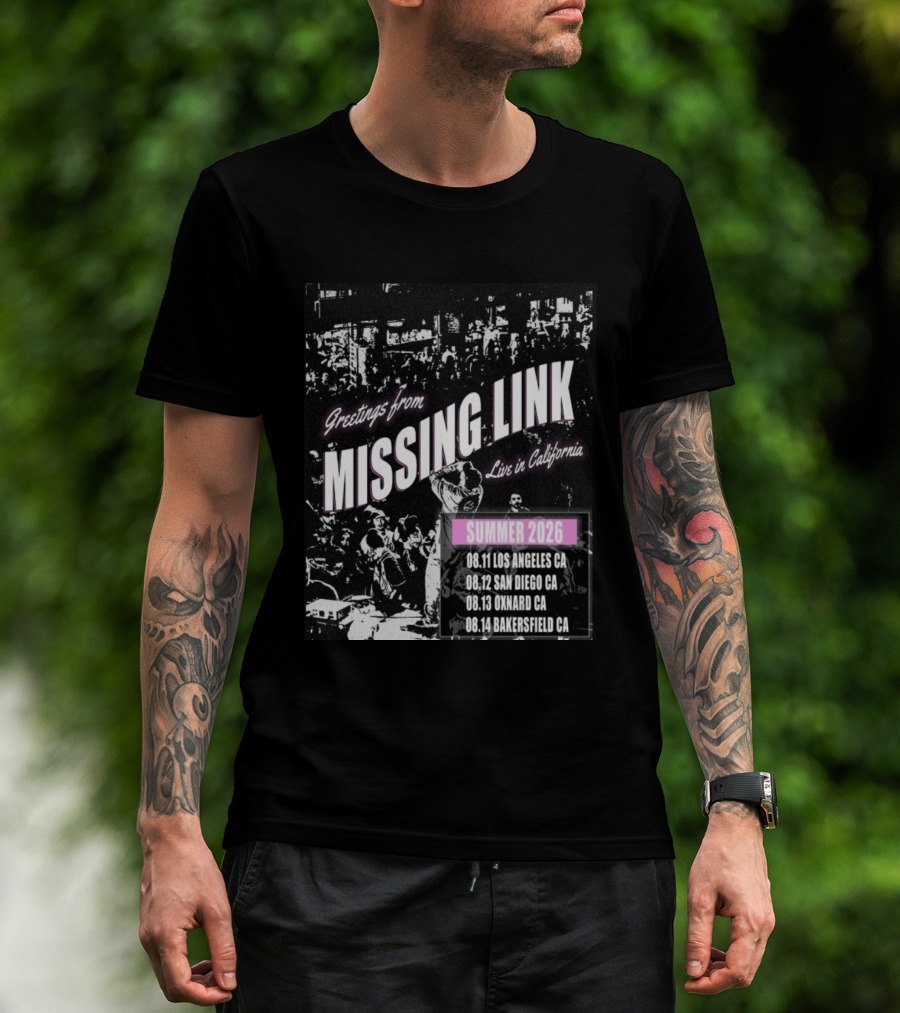 Greetings From Missing Link Summer 2026 Live In California Los Angeles San Diego Oxnard Bakersfield Tour Dates T-Shirt