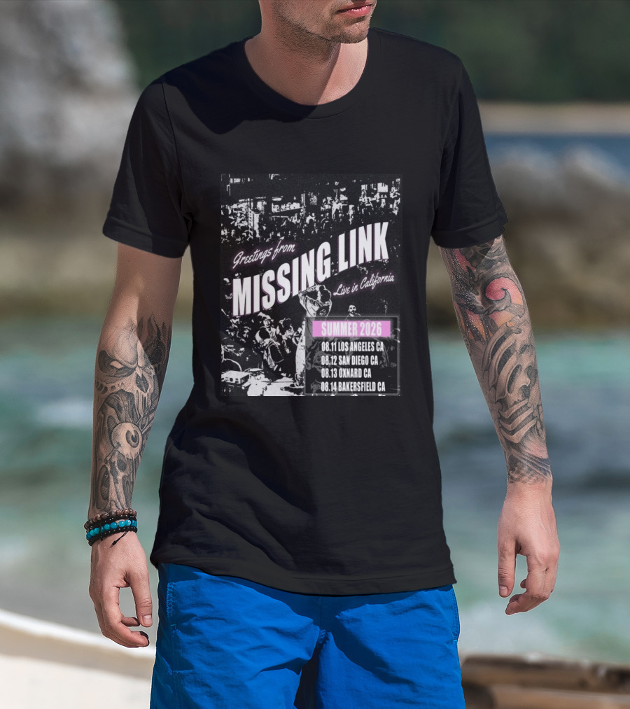 Greetings From Missing Link Summer 2026 Live In California Los Angeles San Diego Oxnard Bakersfield Tour Dates T-Shirt