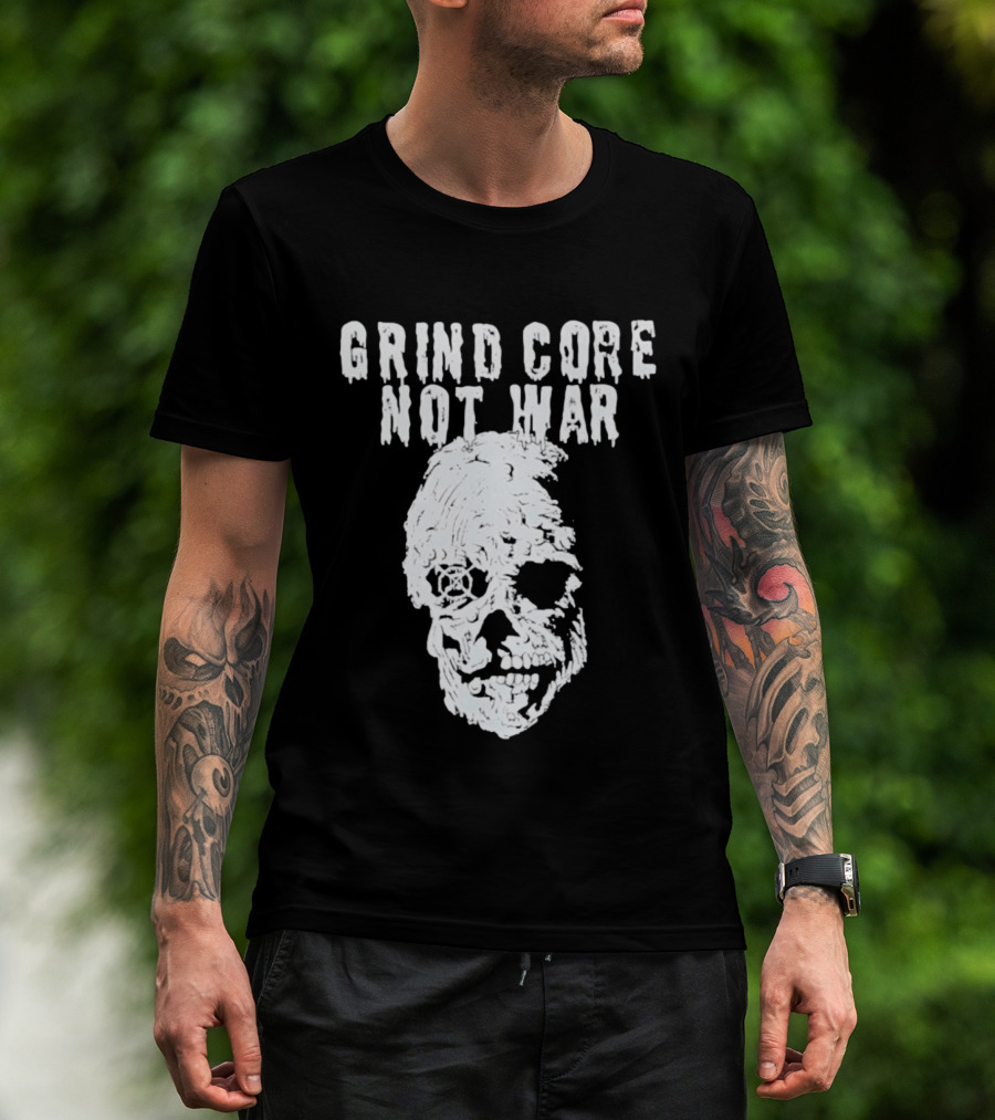 Grind Core Not War Skull T-Shirt