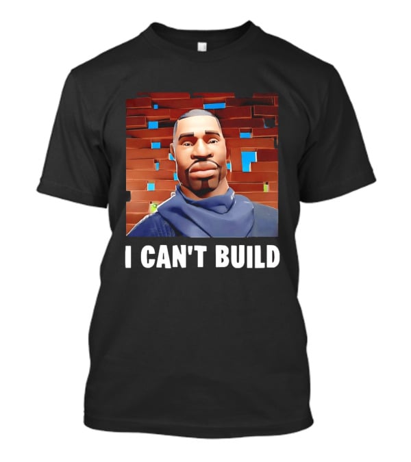 I Can't Build Fortnite Character Brick Wall T-Shirt