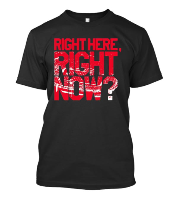 Buffalo Bills Right Here Right Now Where Else Would You Rather Be T-Shirt