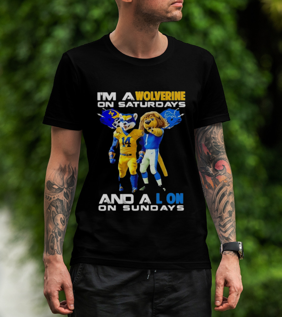 I'm A Wolverine On Saturdays And A Lion On Sundays Football Fan Mascots T-Shirt
