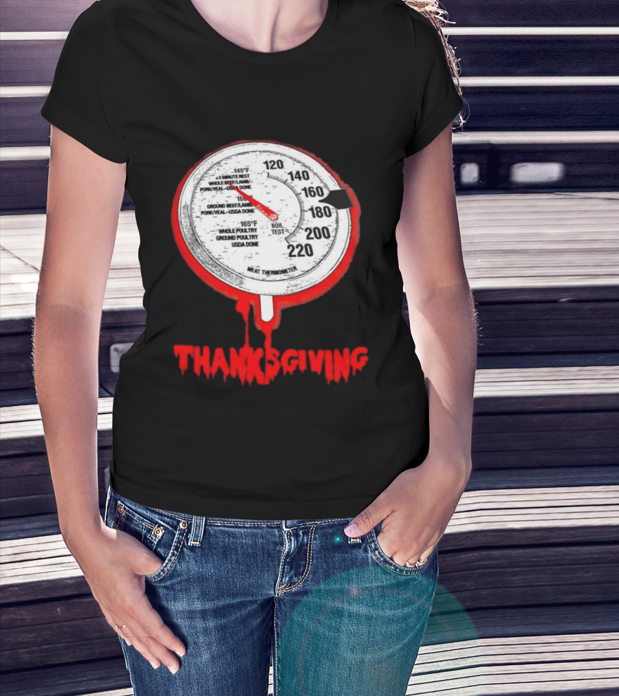 Thanksgiving Meat Thermometer Creepy Design With Blood Red Dripping Effect T-Shirt