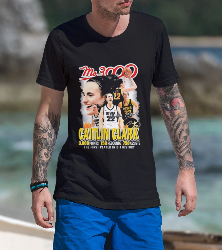 Ms 3000 Caitlin Clark Iowa Hawkeyes 3000 Points 750 Rebounds 750 Assists T-Shirt