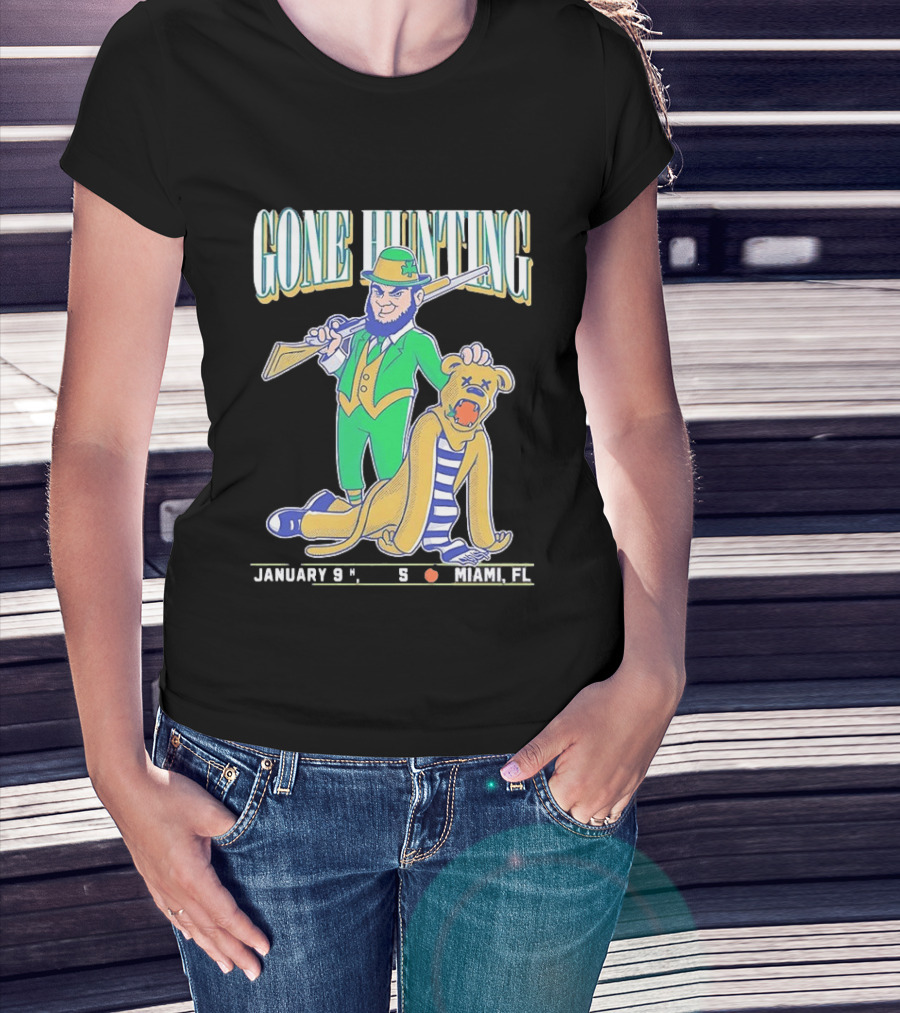 Notre Dame Fighting Irish Gone Hunting January 9 Miami FL T-Shirt