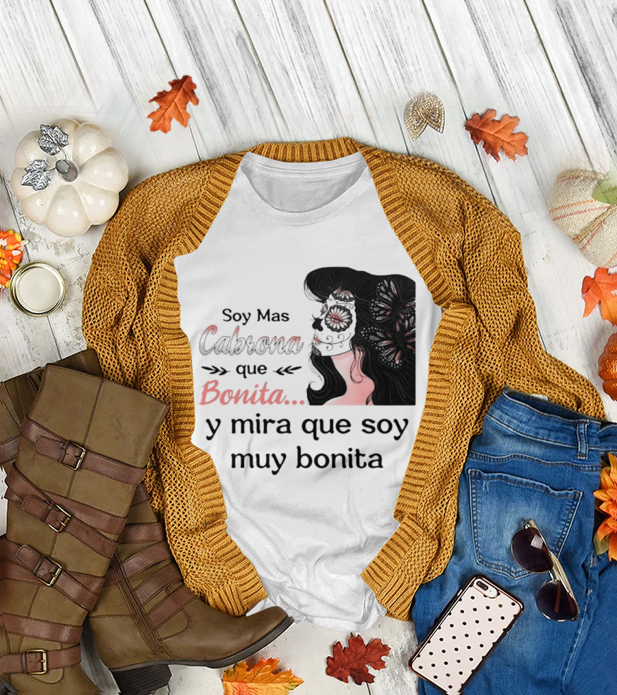 Soy Mas Cabrona Que Bonita Y Mira Que Soy Muy Bonita Girl Butterfly Image T-Shirt