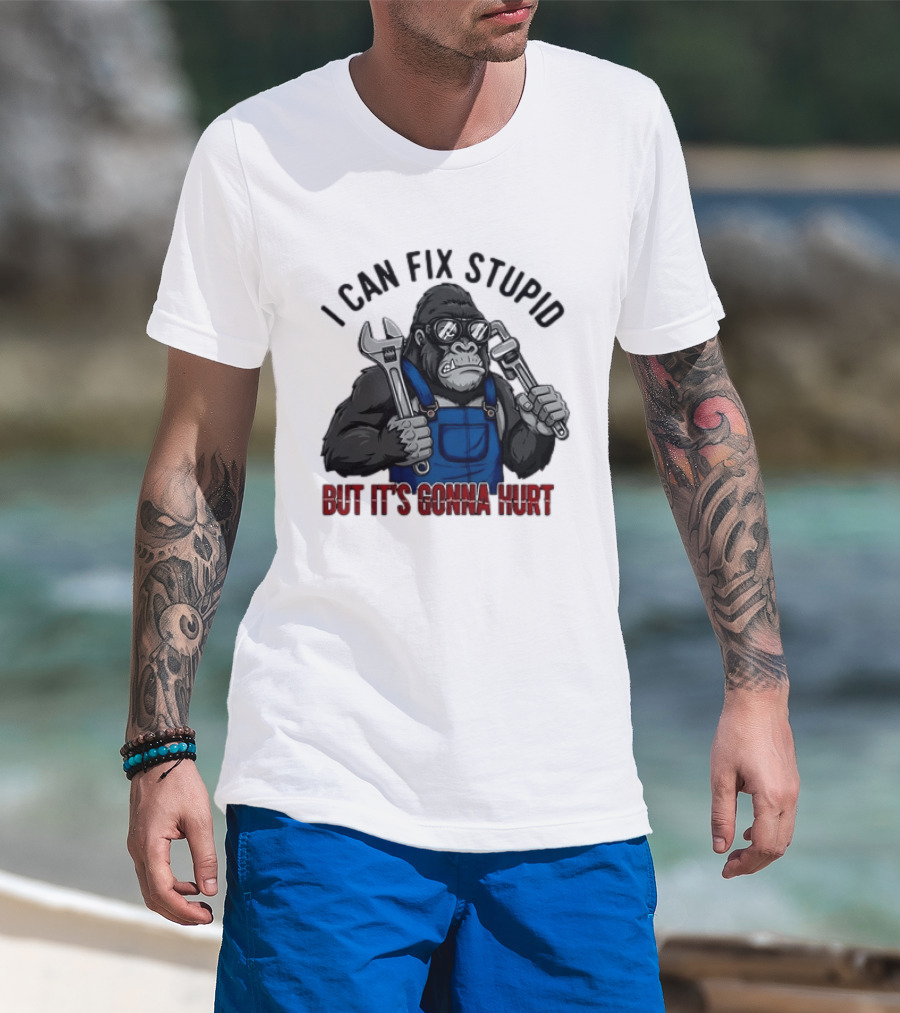 I Can Fix Stupid But It's Gonna Hurt Gorilla Mechanic Wrench وrench T-Shirt