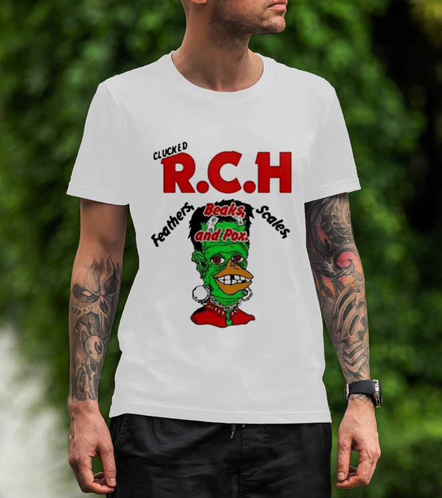 Clucked RCH Feathers Beaks Scales And Pox Green T-Shirt