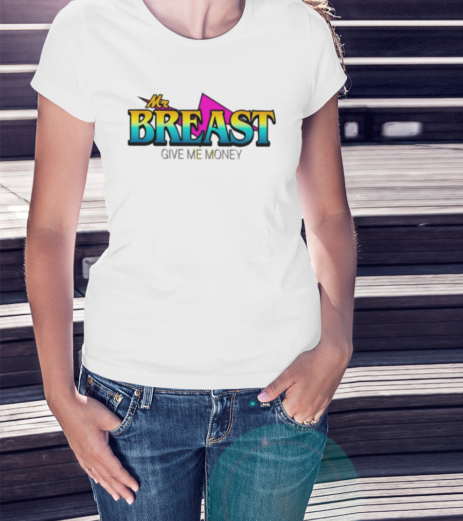 Mr Breast Give Me Money T-Shirt