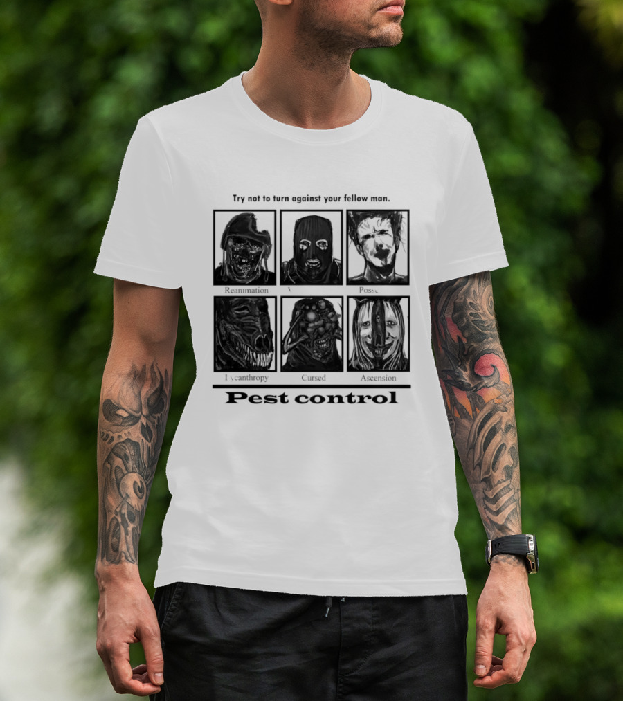 Try Not To Fear Against Your Fellow Man Horror Characters Pest Control T-Shirt