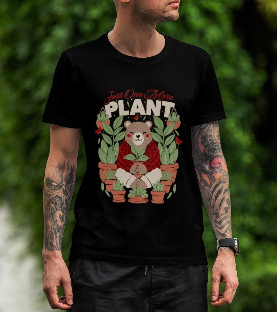 Just One More Plant Bear Surrounded By Houseplants T-Shirt