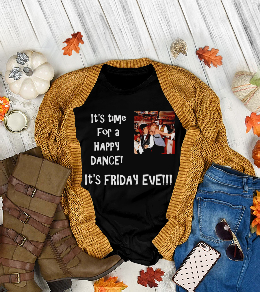 It's Time For A Happy Dance It's Friday Eve Retro Celebration T-Shirt