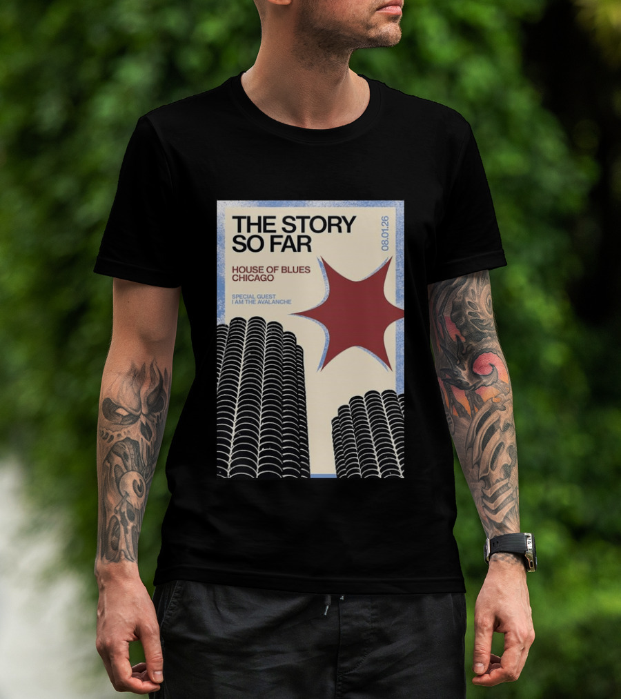 The Story So Far House Of Blues Chicago 08.01.26 Special Guest I Am The Avalanche T-Shirt