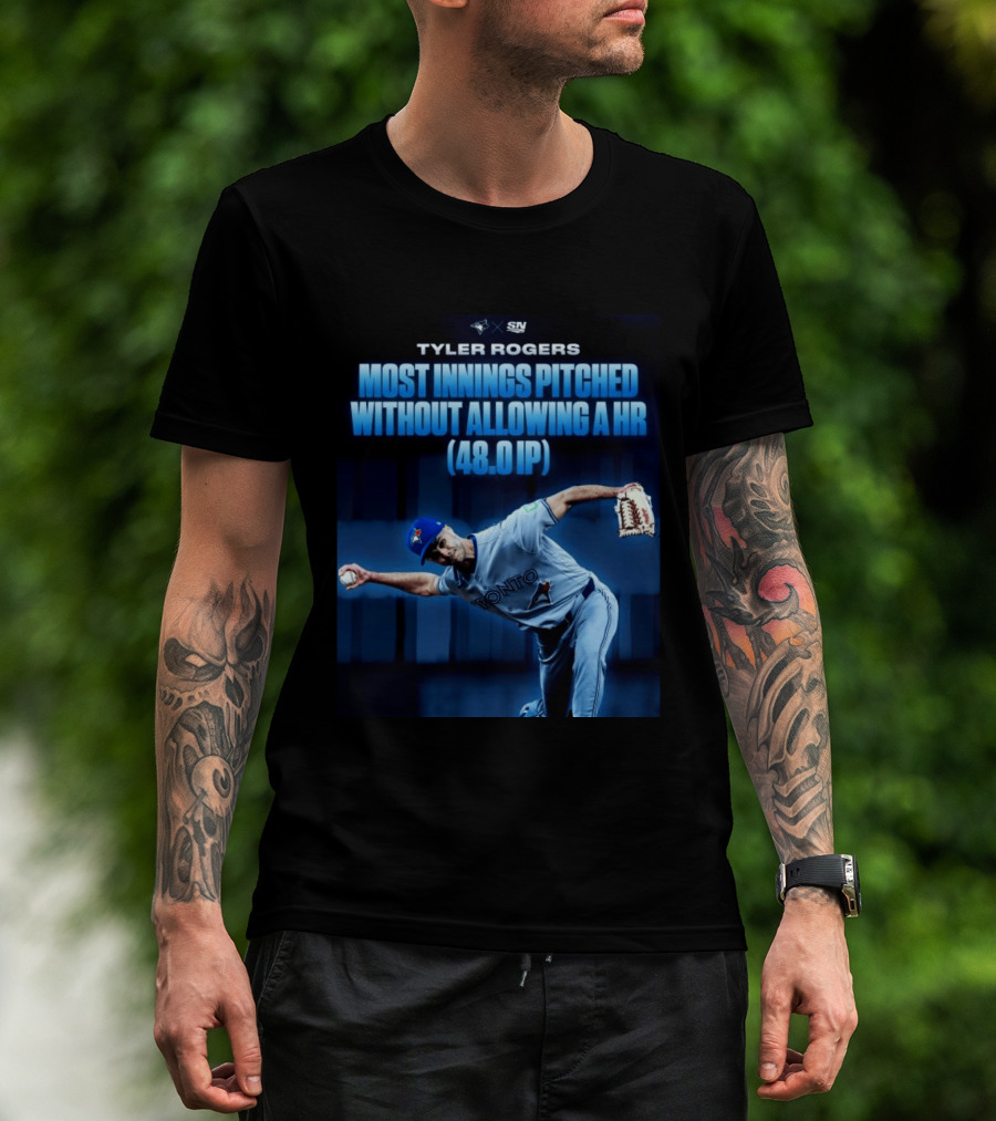 Tyler Rogers Most Innings Pitched Without Allowing A HR 48.0 IP Toronto T-Shirt