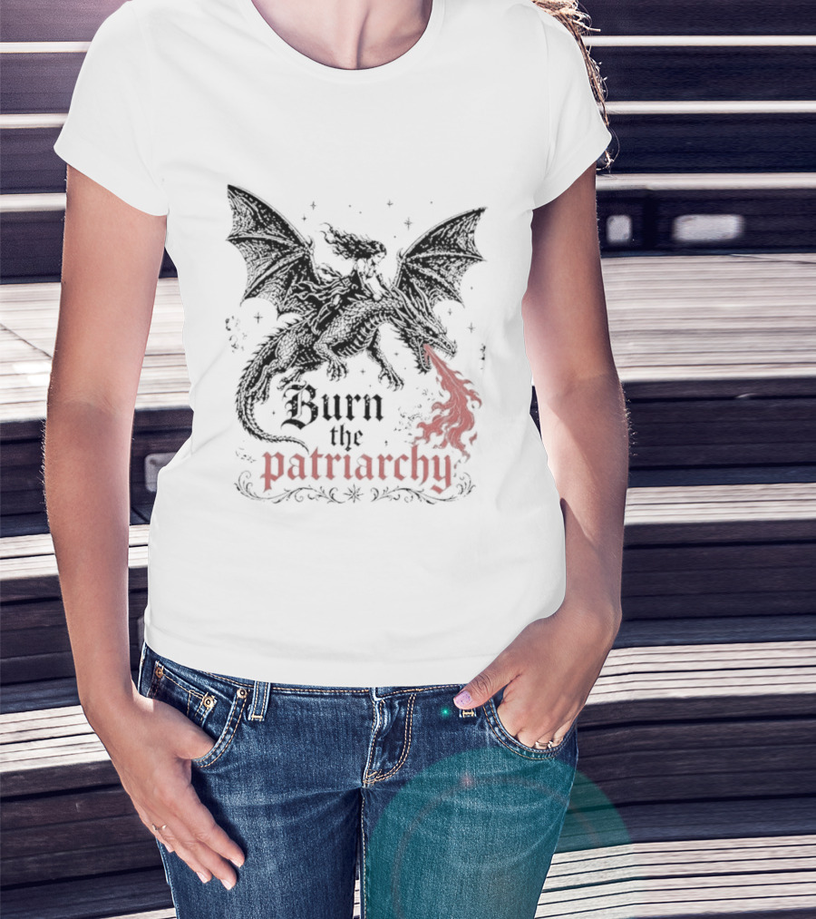 Burn The Patriarchy Dragon Rider Feminist Empowerment Fantasy T-Shirt