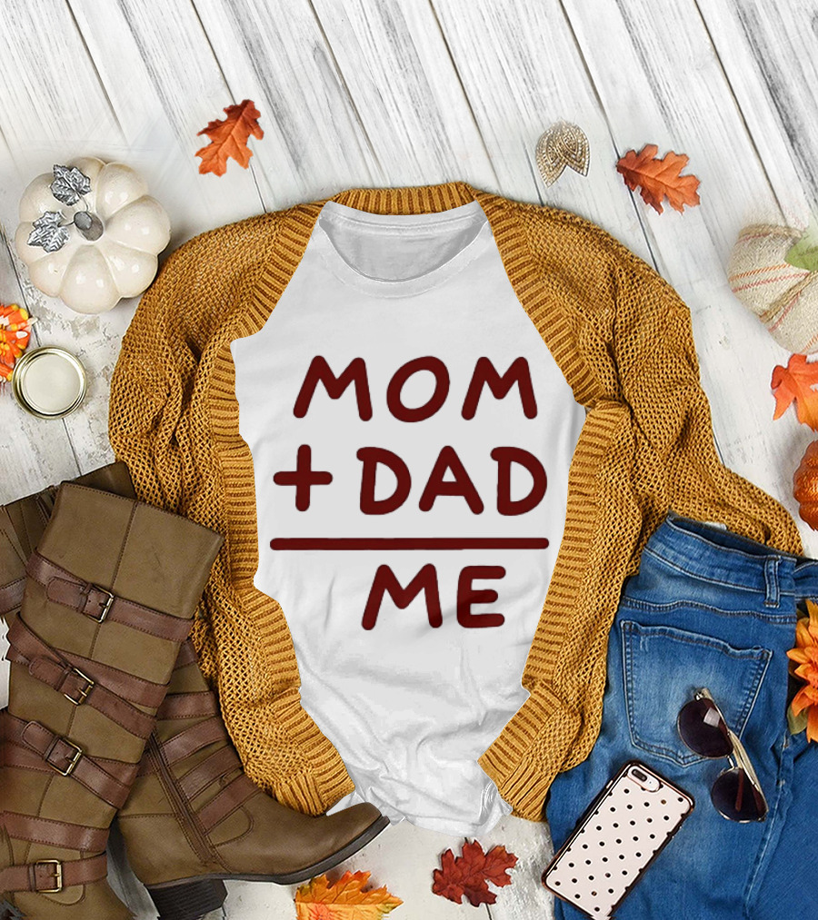 Mom Dad Me Family Parents Baby Equation T-Shirt