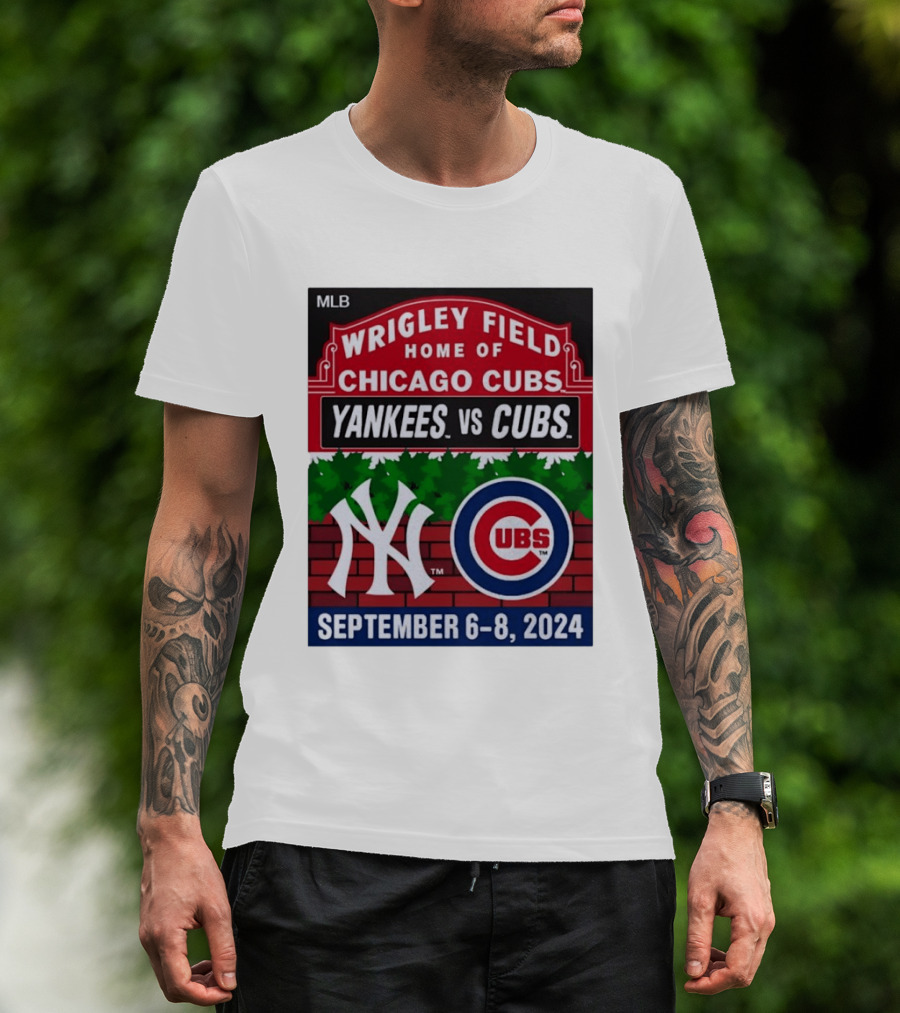 MLB Wrigley Field New York Yankees Vs Chicago Cubs September 6 8 2024 T-Shirt