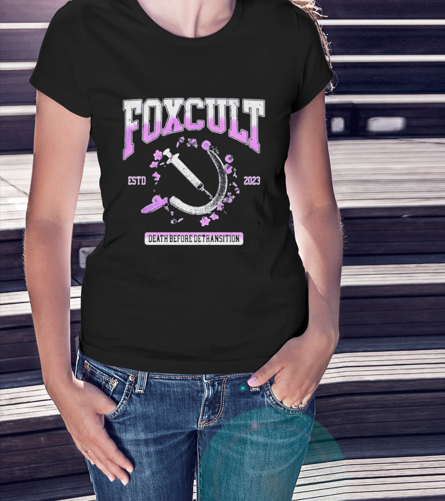 FOXCULT ESTD 2023 Death Before Detransition Scythe And Flowers T-Shirt