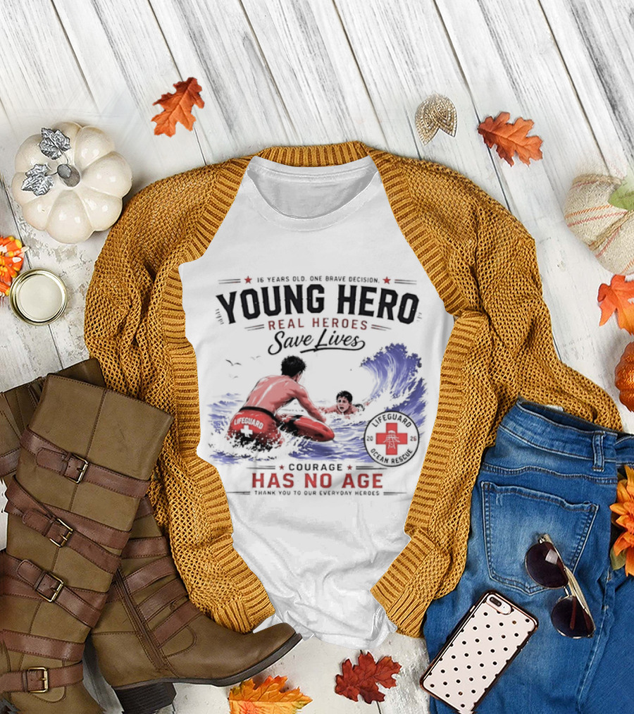Young Hero Real Heroes Save Lives Courage Has No Age Lifeguard Ocean Rescue T-Shirt