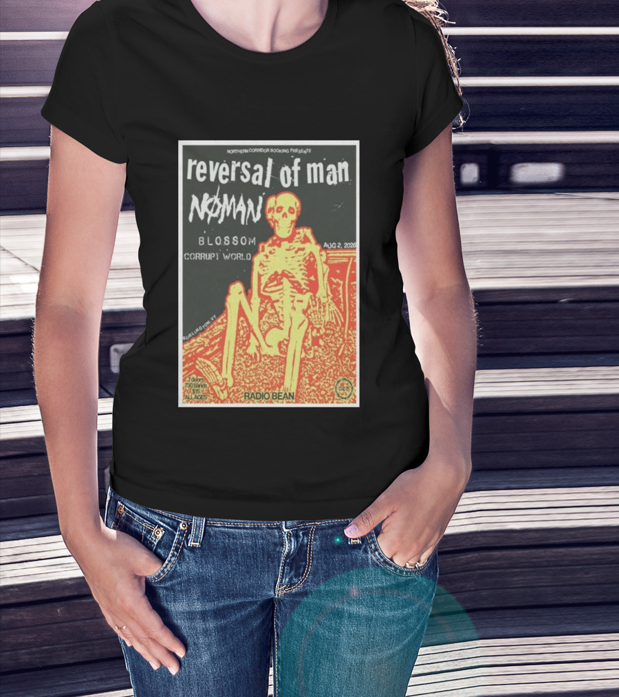 Reversal Of Man No Man Blossom Corrupt World Burlington VT Aug 2 2026 Radio Bean T-Shirt