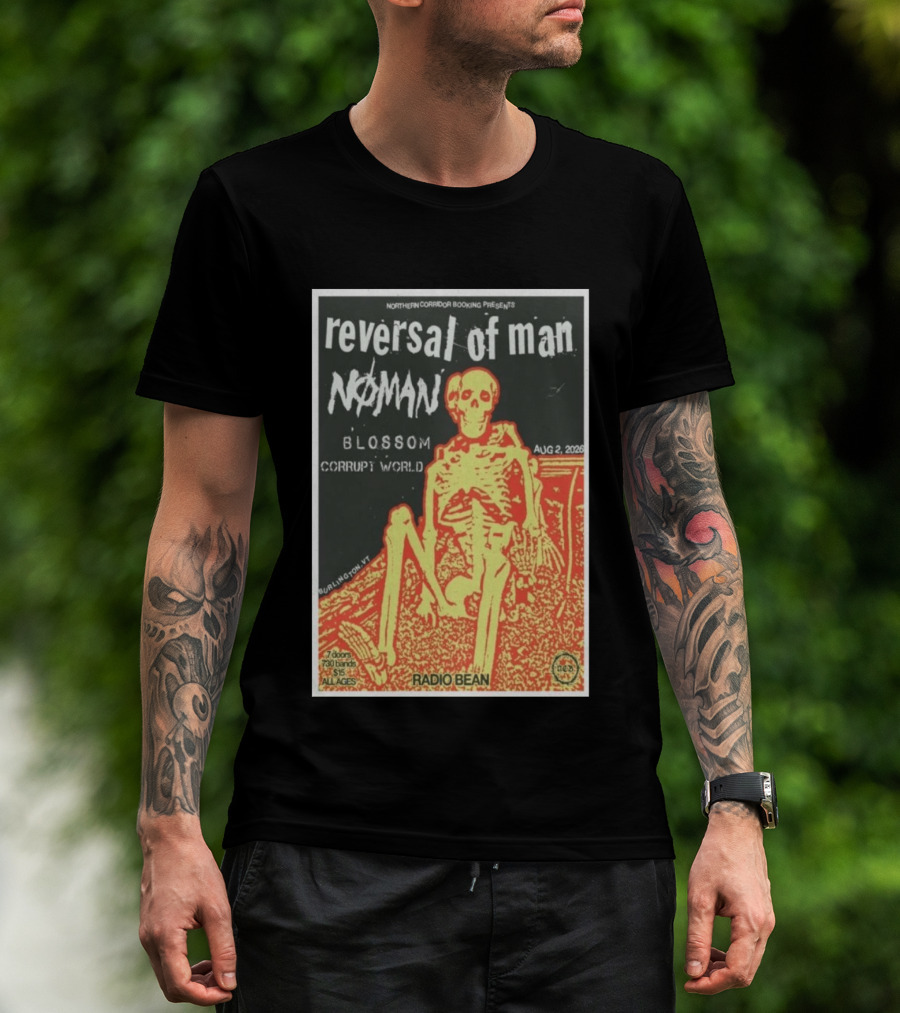 Reversal Of Man No Man Blossom Corrupt World Burlington VT Aug 2 2026 Radio Bean T-Shirt