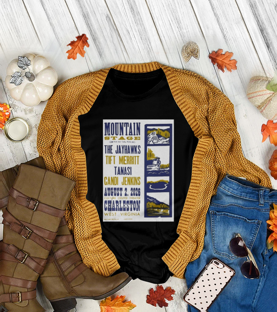 Mountain Stage The Jayhawks Tift Merritt Tanasi Candi Jenkins August 2 2026 Charleston West Virginia T-Shirt
