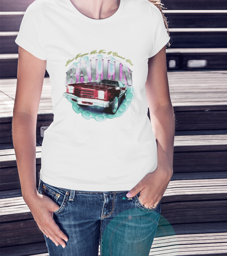 Chevrolet Monte Carlo Lord Forgive Me I Cannot Stop Ballin Car T-Shirt