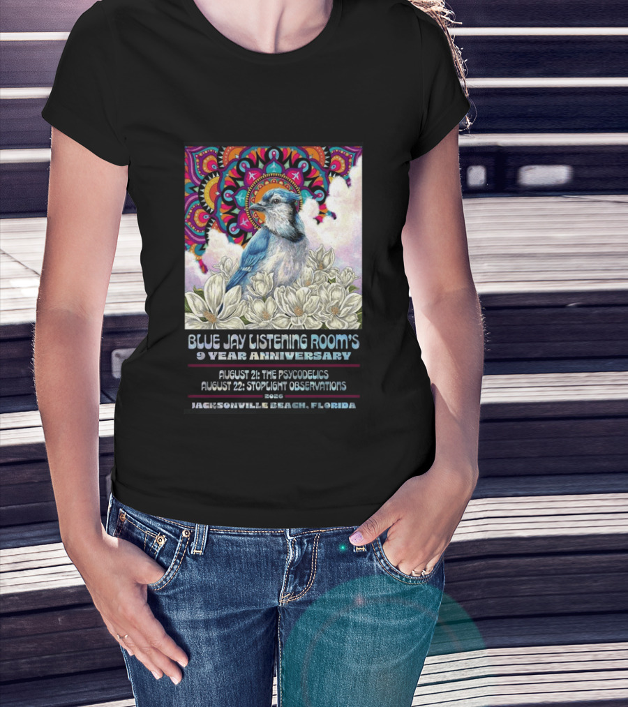 Blue Jay Listening Room's 9 Year Anniversary August 21 The Psycodelics August 22 Stoplight Observations 2026 Jacksonville Beach Florida T-Shirt