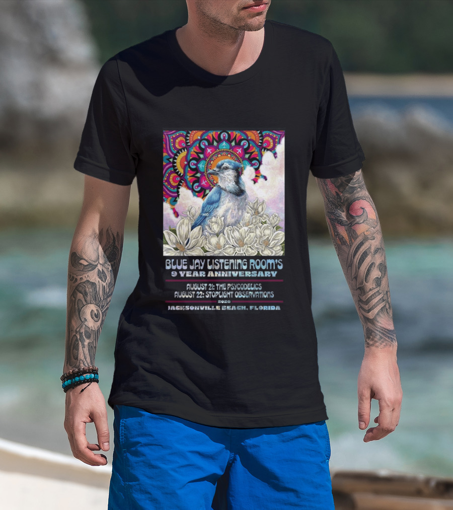 Blue Jay Listening Room's 9 Year Anniversary August 21 The Psycodelics August 22 Stoplight Observations 2026 Jacksonville Beach Florida T-Shirt