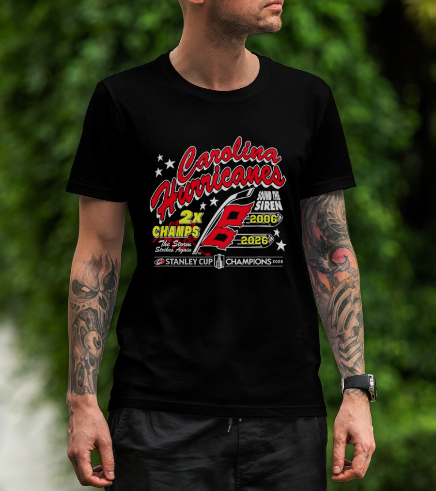 Carolina Hurricanes 2X Champs Sound The Siren Stanley Cup Champions 2006 2018 T-Shirt