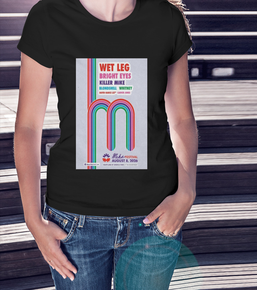 Wet Leg Bright Eyes Maha Festival Kansas City August 8 2026 Heartland Of America Park T-Shirt