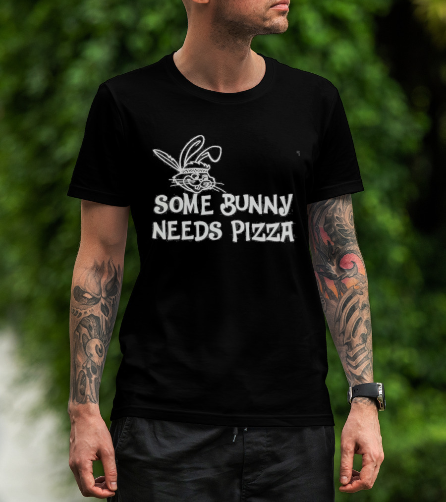 Easter Some Bunny Needs Pizza Funny Rabbit And Food Lovers T-Shirt