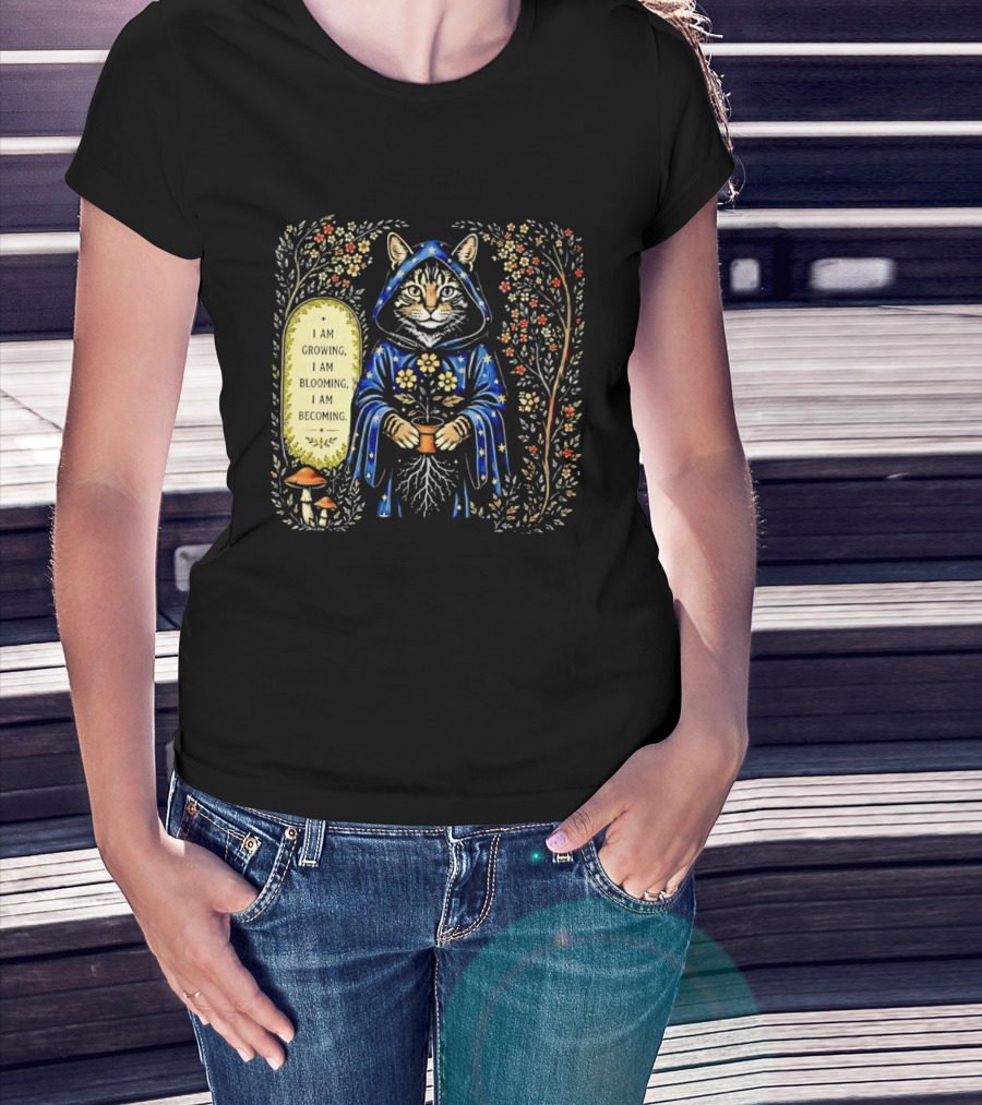 I Am Growing I Am Blooming I Am Becoming Wizard Cat Enchanted Blooms Nature Magic T-Shirt