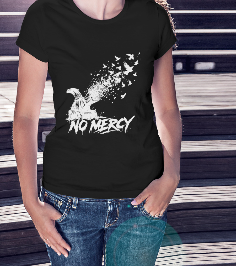 No Mercy Wood Chipper Bird Shredder T-Shirt