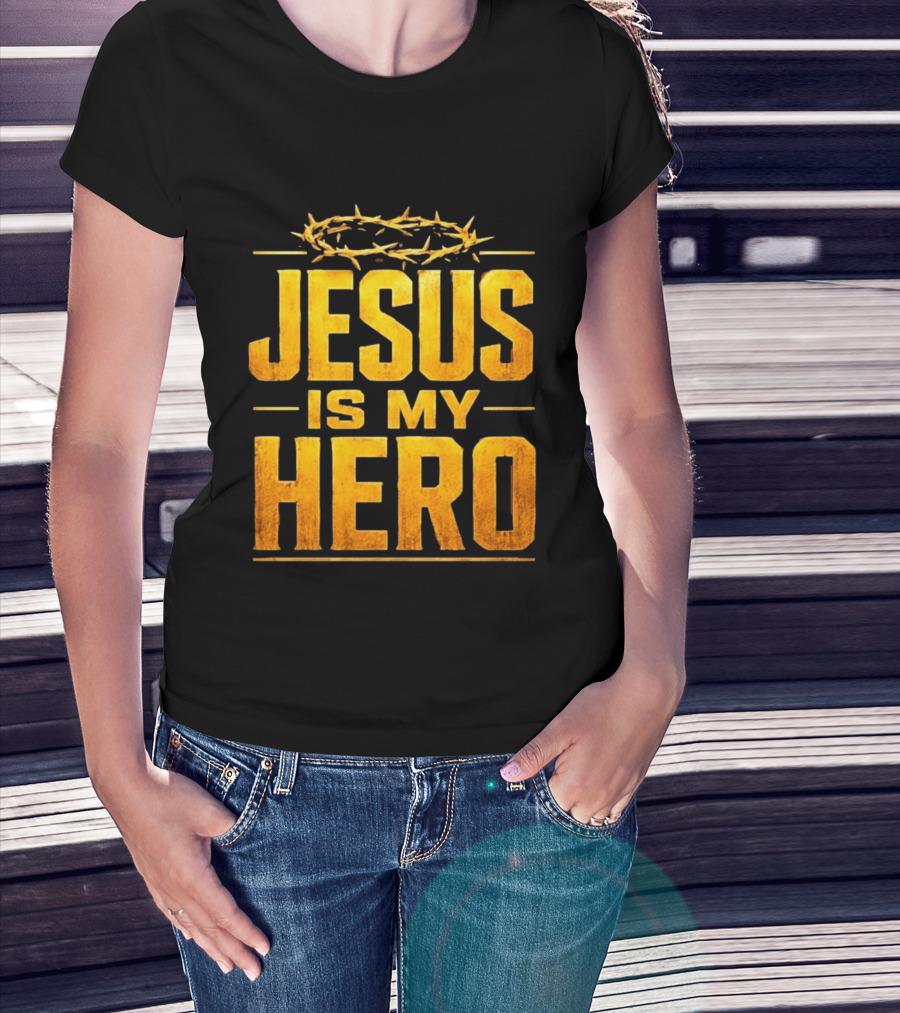 Jesus Is My Hero Crown Of Thorns Christian Faith T-Shirt