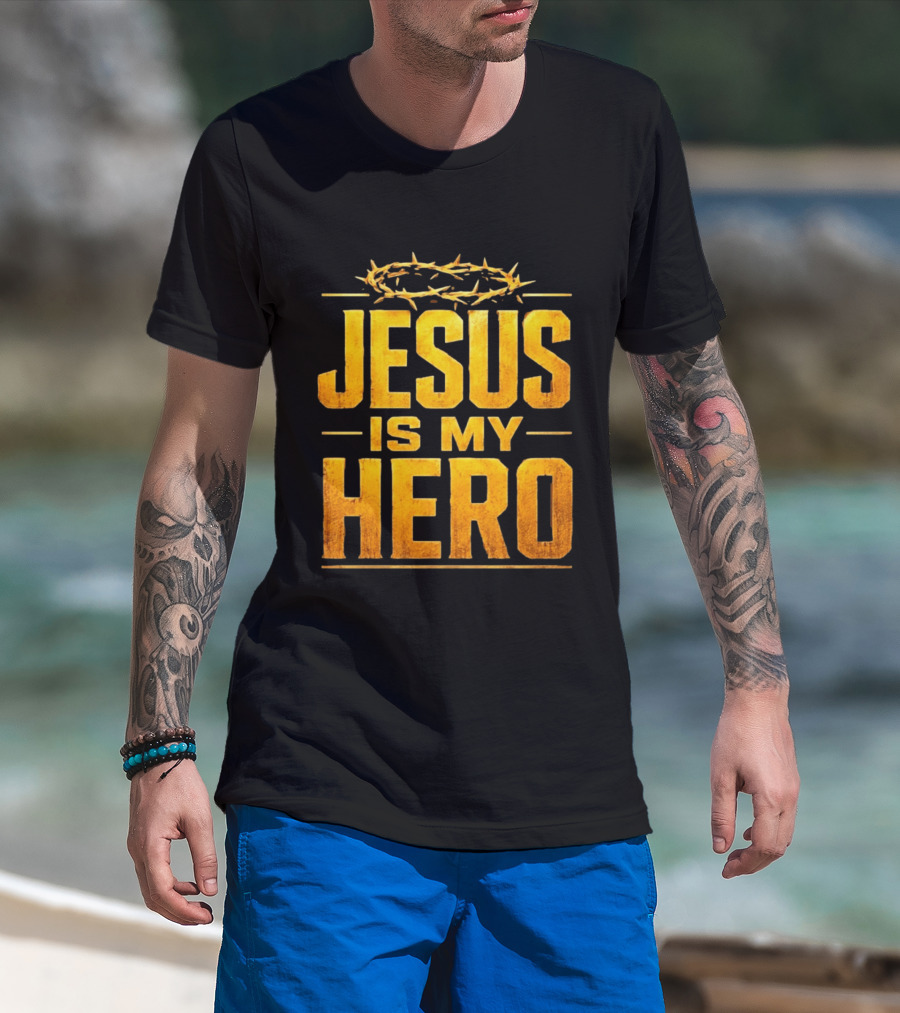 Jesus Is My Hero Crown Of Thorns Christian Faith T-Shirt