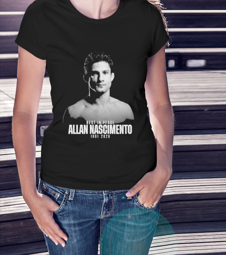 Rest In Peace Allan Nascimento 1991 2026 Memorial T-Shirt