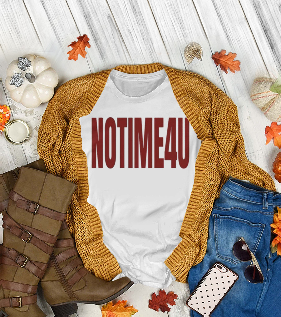 No Time 4 U Minimalist T-Shirt