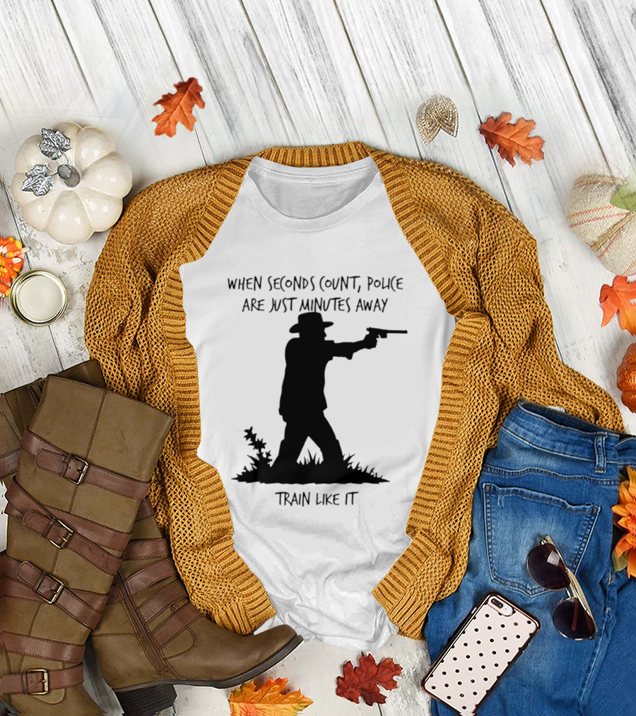 When Seconds Count Police Are Just Minutes Away Train Like It Silhouette Gunman In Grass T-Shirt