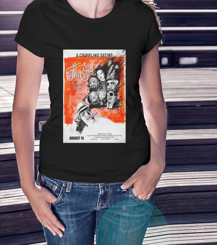 A Crippling Satire The End Of Tom Six August 15 Movie Art Comedy Satirical Characters T-Shirt